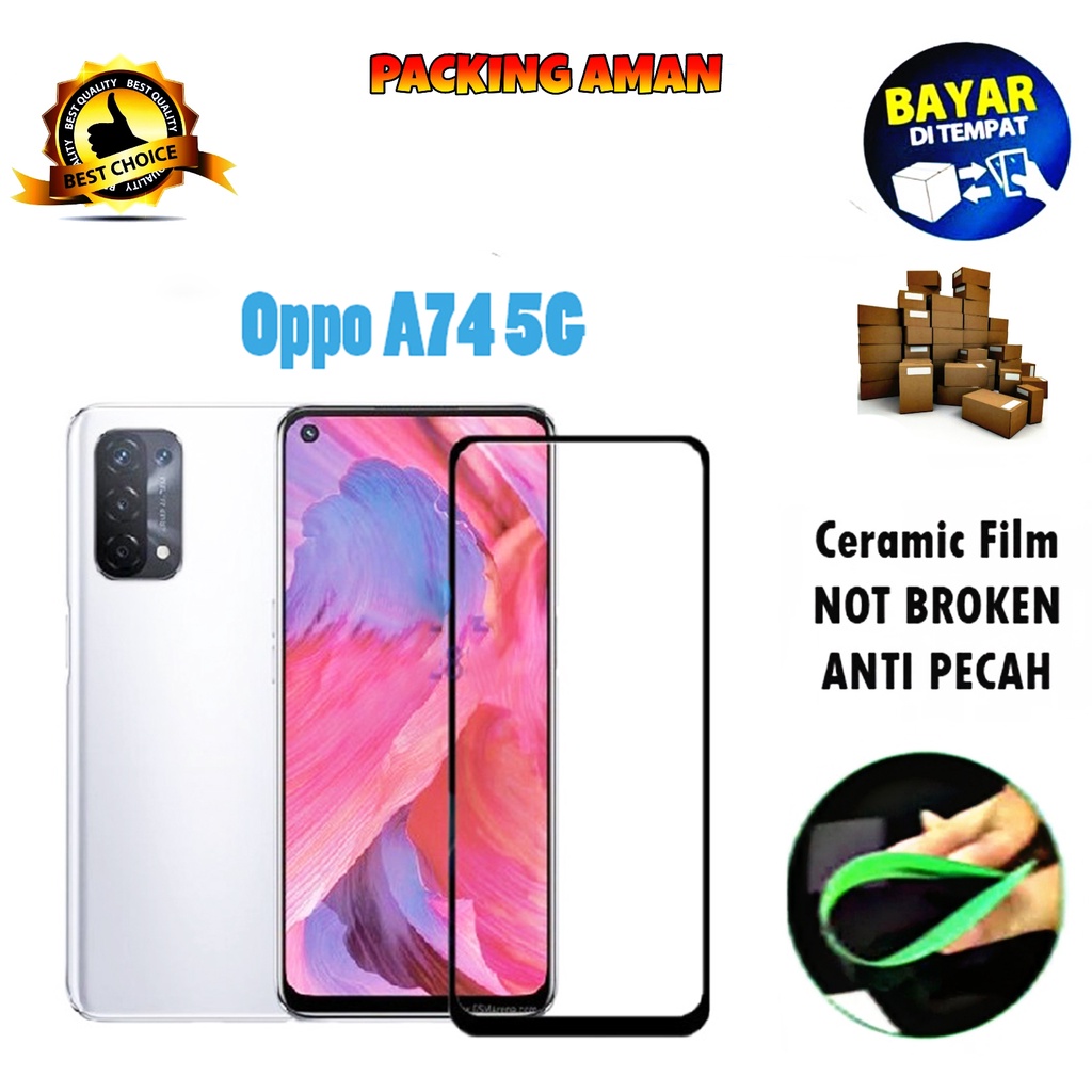 Tempered Glass Oppo A74 5G 2021 FULL COVER FULL SCREEN Ceramic Film Anti Gores