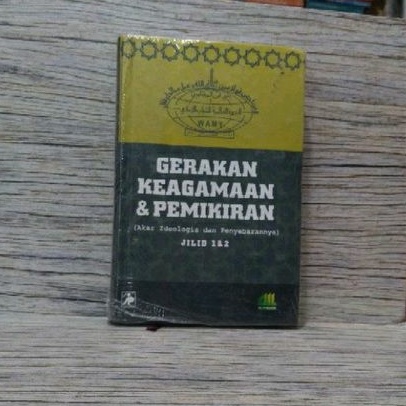 GERAKAN KEAGAMAAN &PEMIKIRAN Akar Ideologis dan penyebarannya Jilid1&2