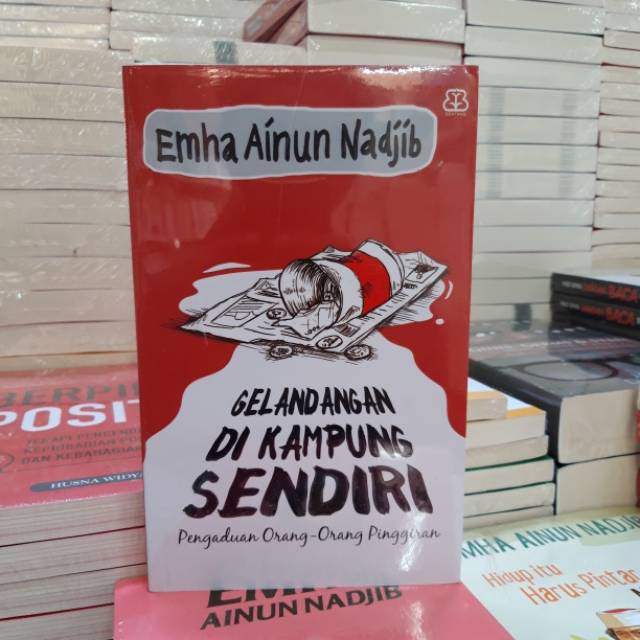 GELANDANGAN DI KAMPUNG SENDIRI - EMHA AINUN NADJIB