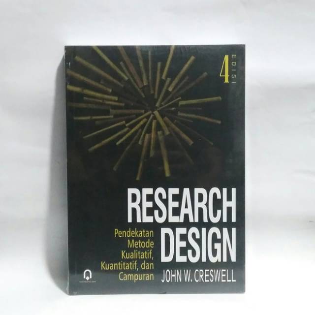 

BUKU RESEARCH DESIGN PENDEKATAN METODE KUALITATIF KUANTITATIF DAN CAMPURAN ED.4