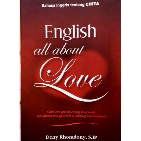 English All About Love (Bahasa Inggris tentang Cinta) - Deny Rhomdony, S.IP. BUKU ORIGINAL
