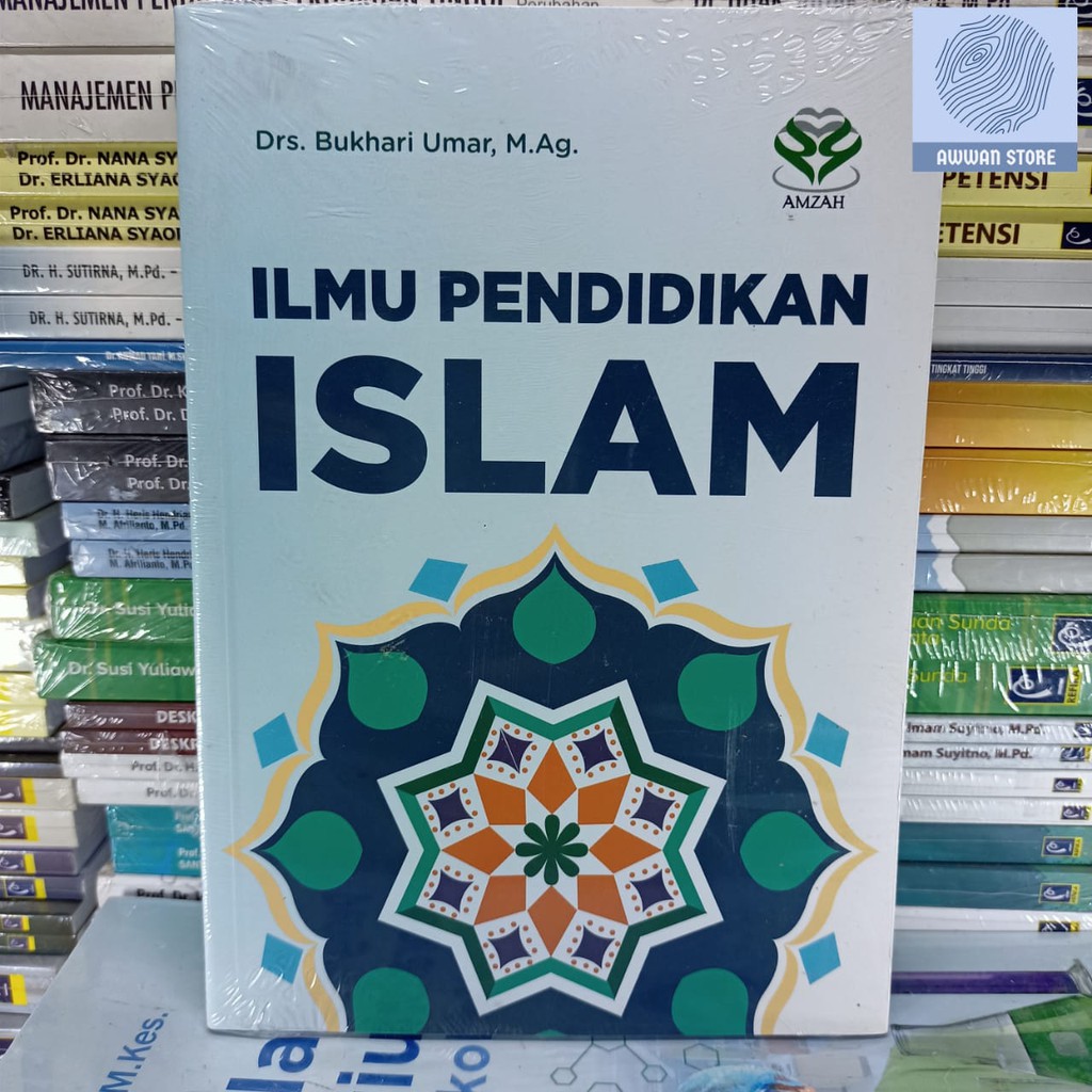 Ilmu Pendidikan Islam - Bukhari Umar