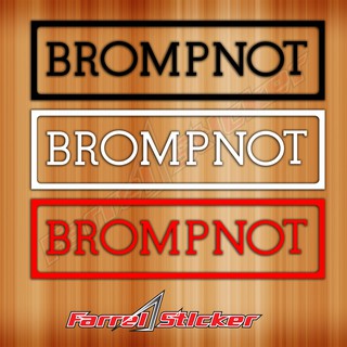  stiker  sepeda  sticker BROMPNOT bukan brompton Shopee 