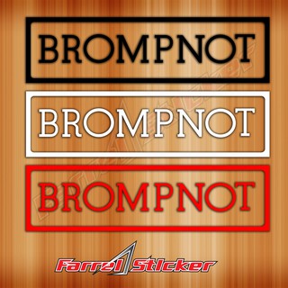 stiker sepeda sticker BROMPNOT bukan brompton Shopee stiker sepeda sticker BROMPNOT bukan brompton Shopee