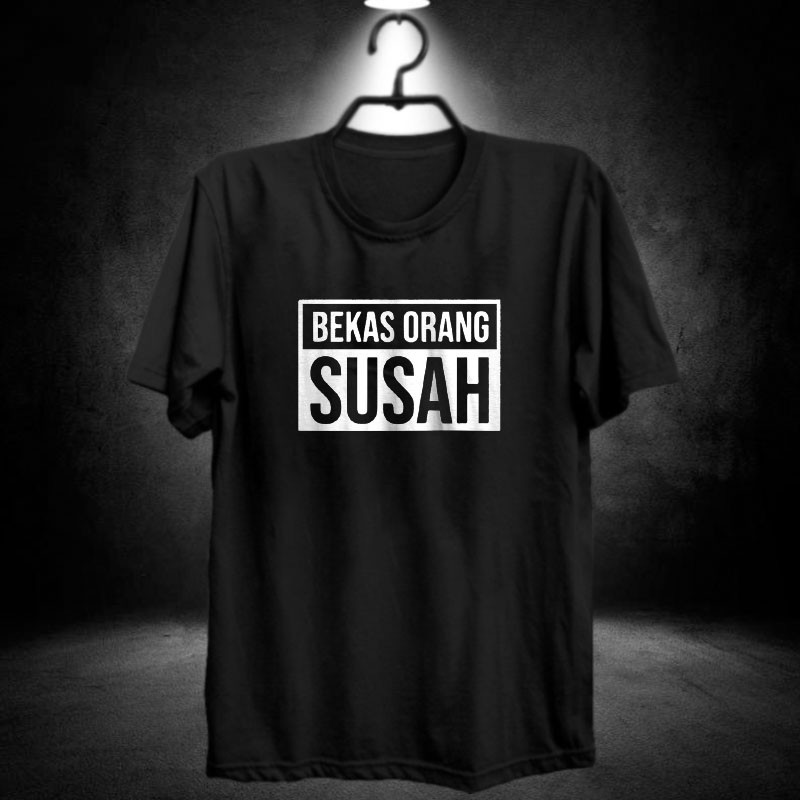 Kaos bekas orang susah / fashion cowok / pengusaha sukses / bos muda / baju distro pria / katun