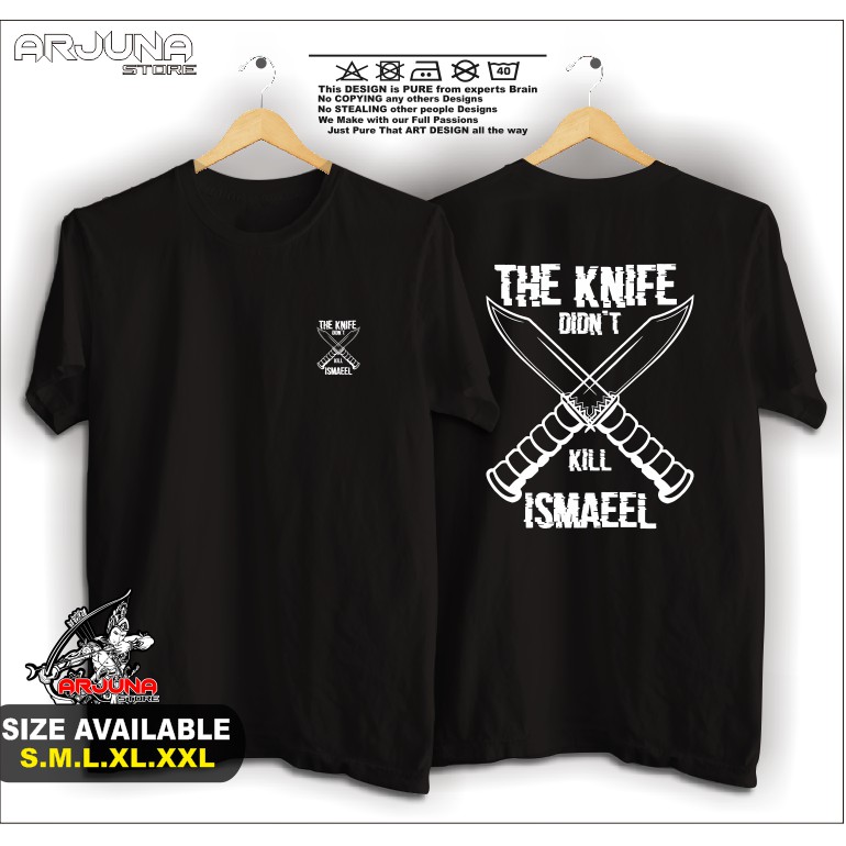 BAJU / Kaos Dakwah Islami Premium KNIFE DIDN'T KILL ISMAEEL / Baju Distro Santri Muslim Nabi Prophet