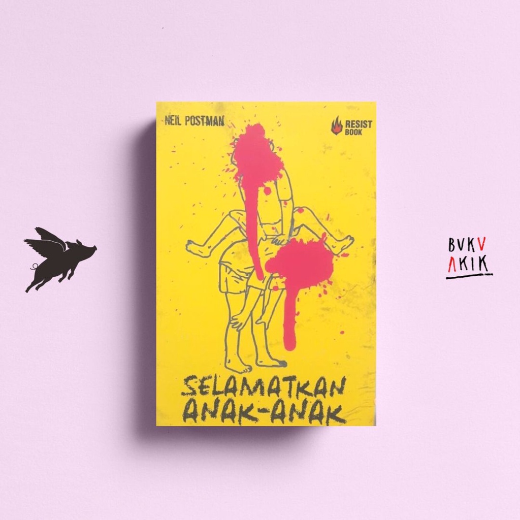 Selamatkan Anak-anak - Neil Postman