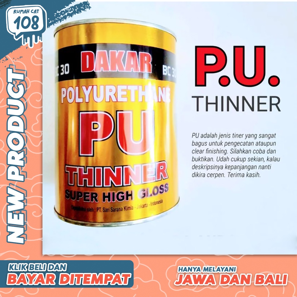 

Dakar PU Thinner Tiner Tinner Thiner Super High Gloss Spesial Special Untuk Cat dan Clear Pernis Ver