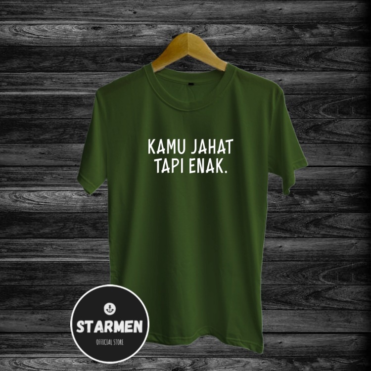 Kaos Distro Pria T-Shirt Motif Kata Kata KAMU JAHAT TAPI ENAK.