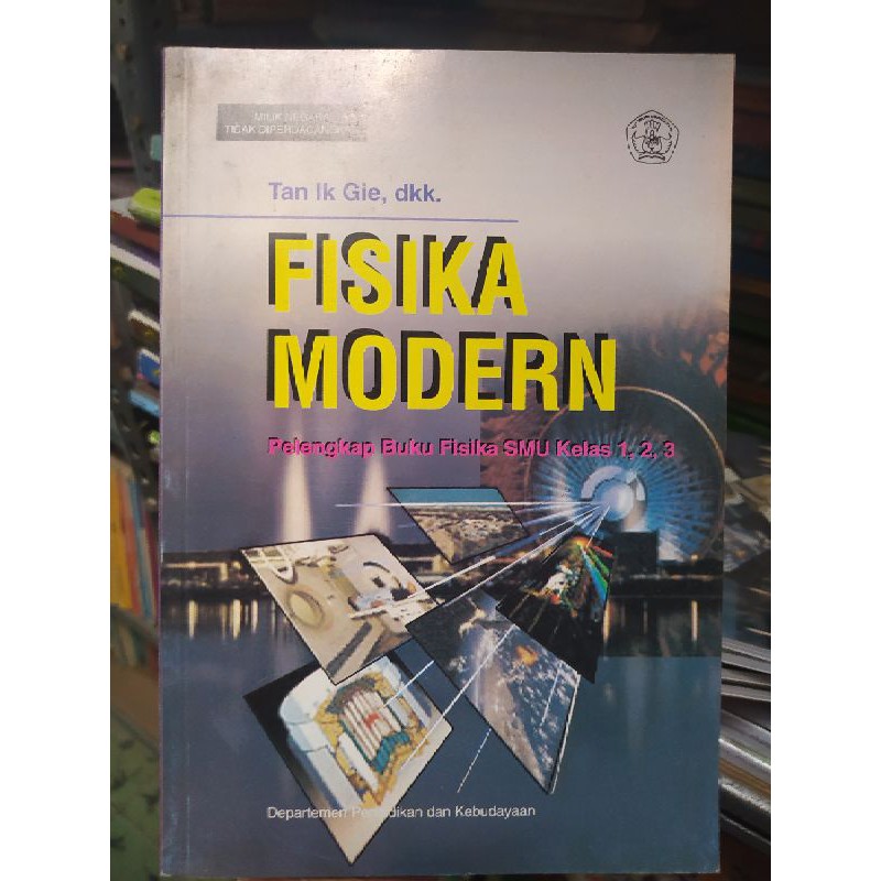 Fisika Modern Tan Ik Gie - Pelengkap Buku Fisika SMU Kelas 1 2 3
