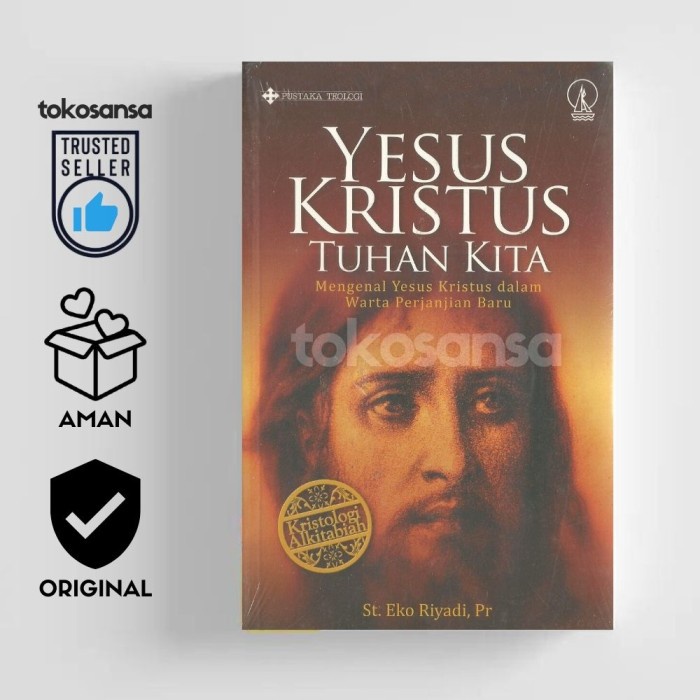 YESUS KRISTUS TUHAN KITA; Mengenal Yesus Kristus - St. Eko Riyadi, Pr