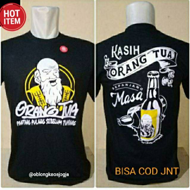  KAOS  ORANG  TUA  DISTRO PANTANG  PULANG  SEBELUM  TUMBANG  