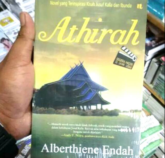 NOVEL ATHIRAH: Sebuah Novel tentang Ibunda dari yusuf Kalla penulis alberthine endah-1