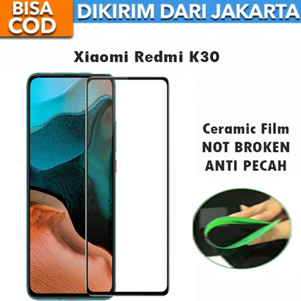 Tempered Glass Xiaomi Redmi K30 Full Cover / Full Screen Ceramic Film Anti Gores