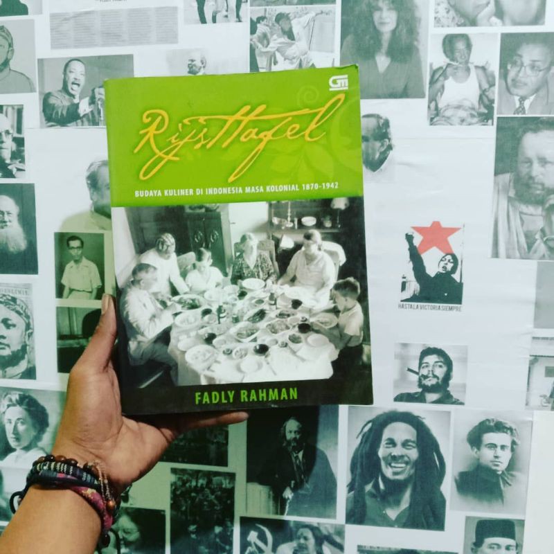 Rijsttafel: Budaya Kuliner di Indonesia masa Kolonial 1870 - 1942 by Fadly Rahman