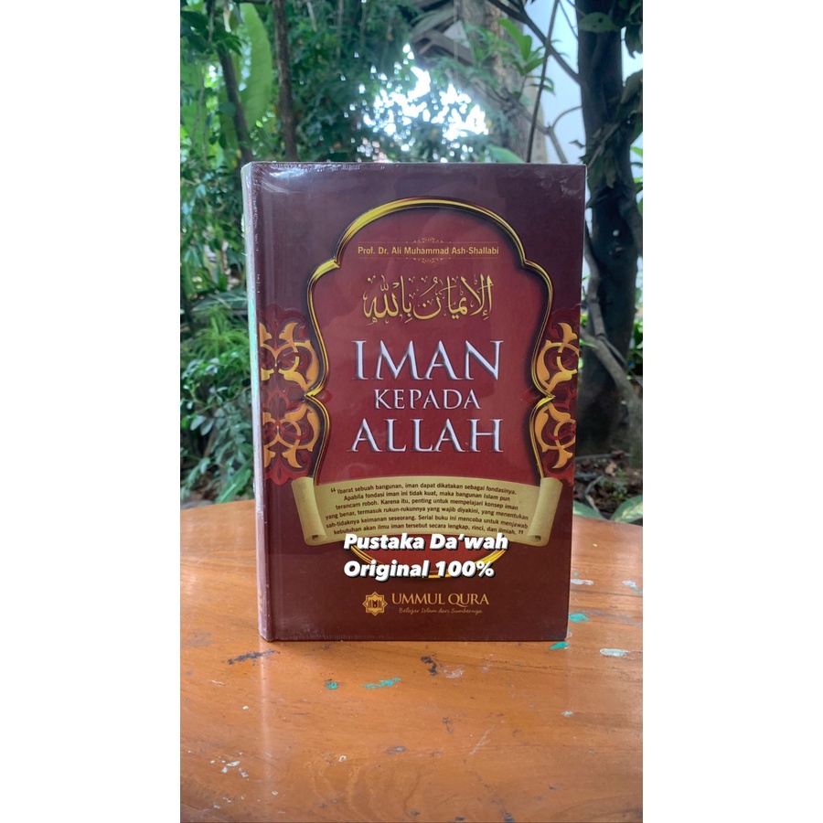 Iman Kepada Allah Prof.Dr.Ali Muhammad Ash-Shallabi - UMMUL QURA