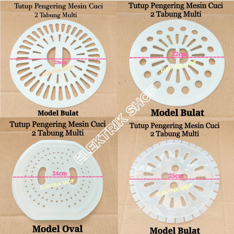 TUTUP SPINNER PENGERING MESIN CUCI 2 TABUNG MODEL BULAT DAN MODEL OVAL
