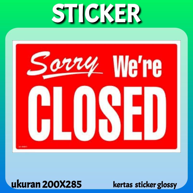 

STICKER CLOSED UKURAN A4 7H8S