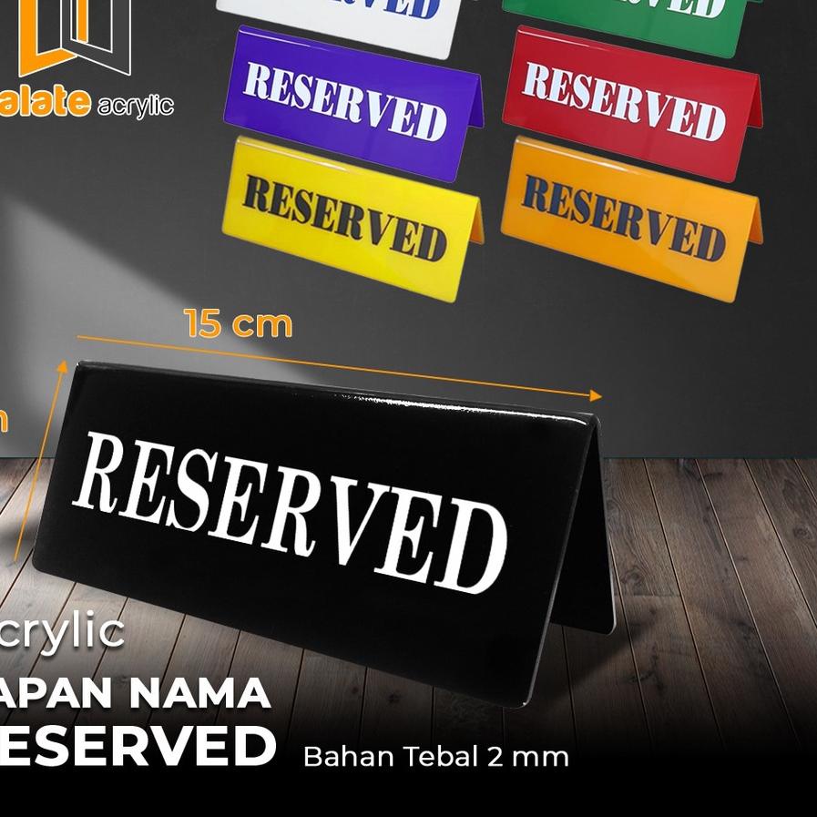 

Star Seller..!! PAPAN MEJA RESERVED AKRILIK / ACRYLIC RESERVED SIGN 15x6cm 2mm Dijamin