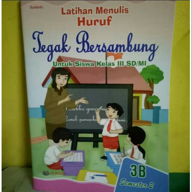 Buku latihan menulis huruf tegak bersambung kelas 3B semester 2 arya duta