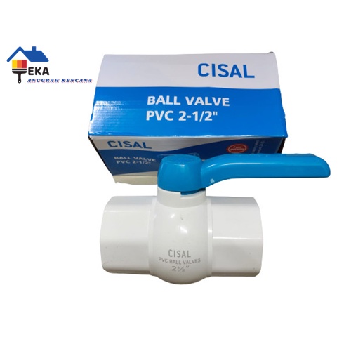 Ballvalve / BallValve / Stop Kran 2 1/2" inch PVC Polos CISAL SEGI IGM TERMURAH EKA