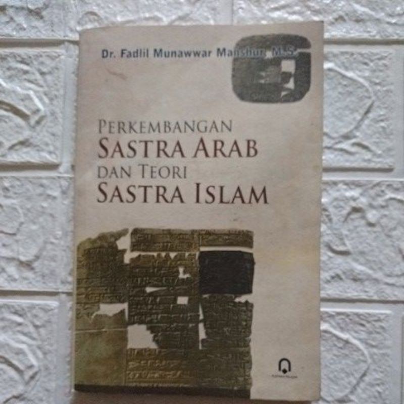 Perkembangan Sastra Arab Dan Teori Sastra Islam