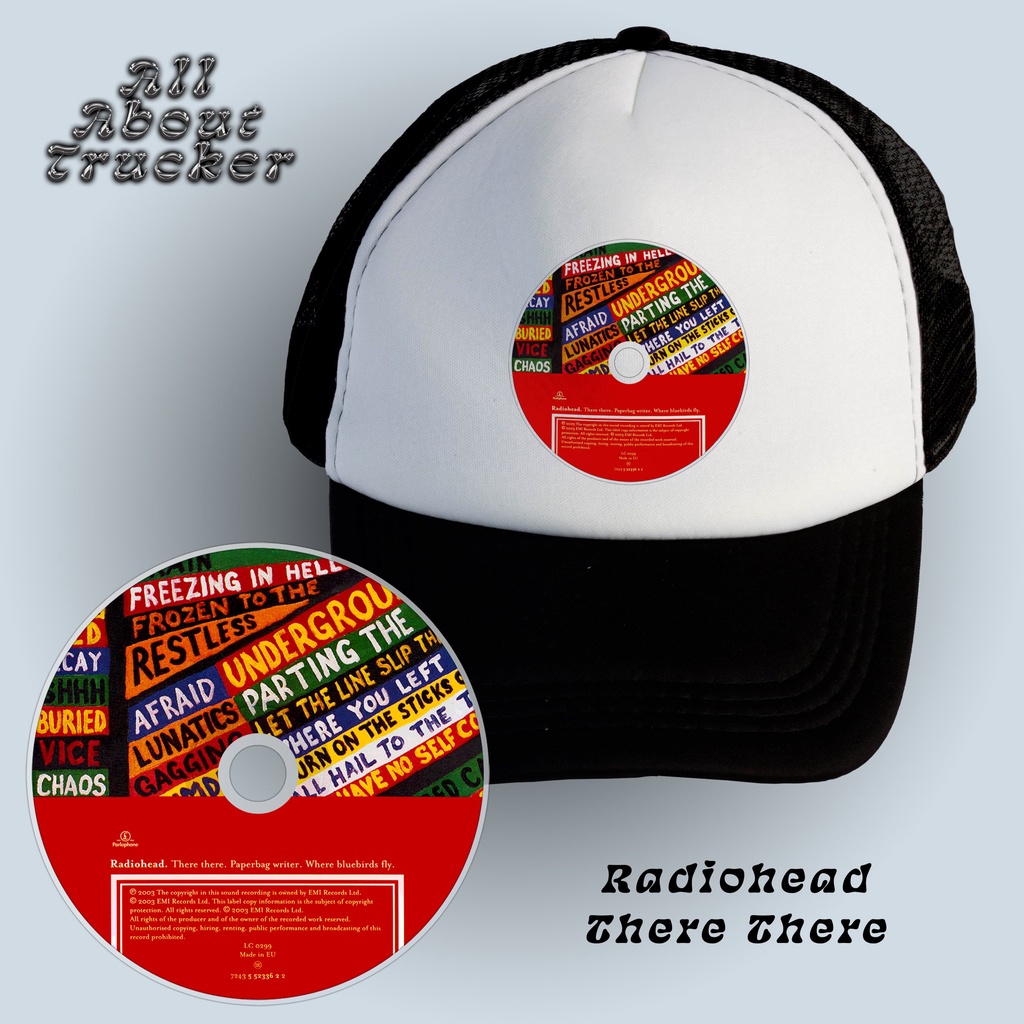 Trucker Hat Radiohead - There There | CD Edition | Topi Jaring Radiohead