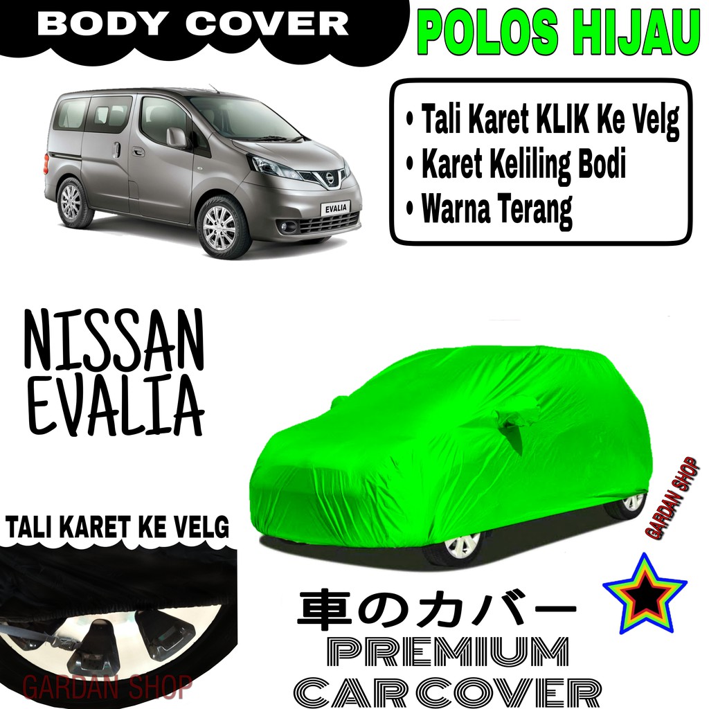 Sarung Mobil NISSAN EVALIA Polos HIJAU Body Cover Penutup Body Evalia PREMIUM Hijau