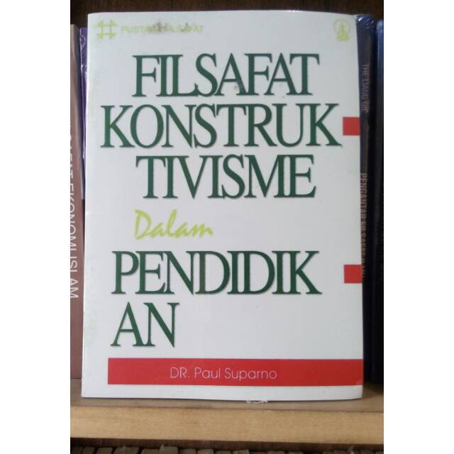 Filsafat Konstruktivisme dalam Pendidikan - Dr. Paul Suparno