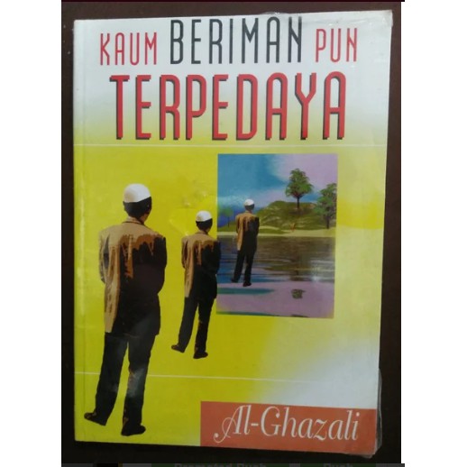 kaum beriman pun terpedaya - alghazali BUKU AGAMA ISLAM BUKU SPIRITUAL