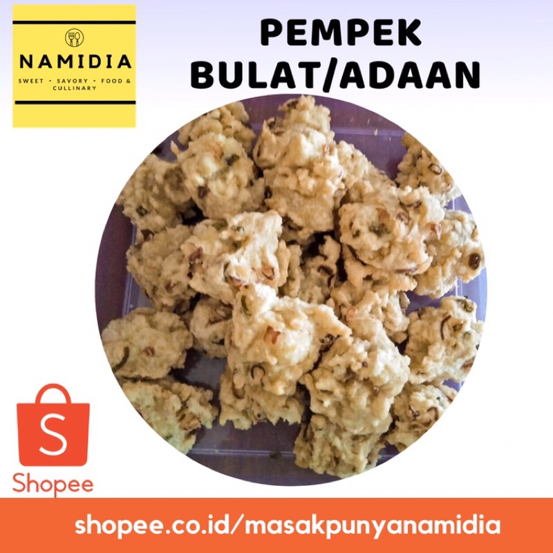 

PEMPEK ADAAN/BULAT BIJIAN By NAMIDIA (Minimal order 5pcs)