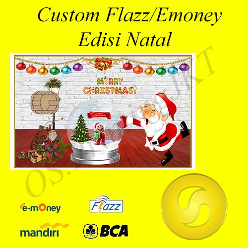 CUSTOM KARTU FLAZZ BCA GENERASI 2 ATAU EMONEY/SALDO 0 - CHRISTMAS EDITION