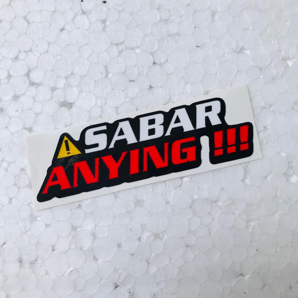 

Sticker Sabar Anying Print Cut Laminasi GlossY