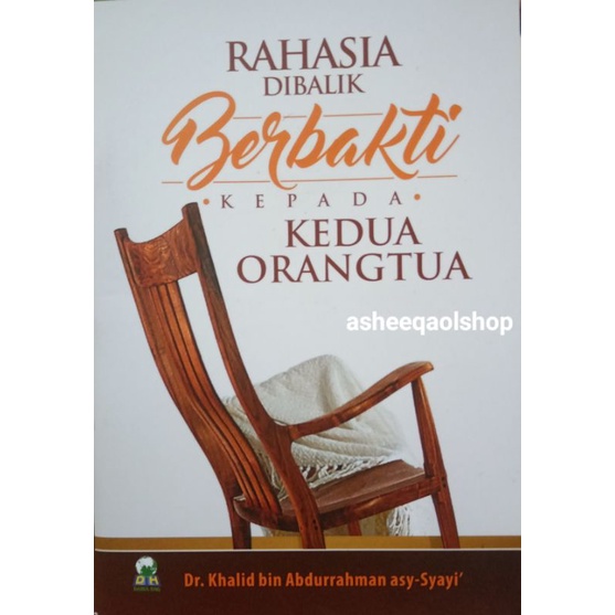 Buku Rahasia Dibalik Berbakti Kepada Orang Tua