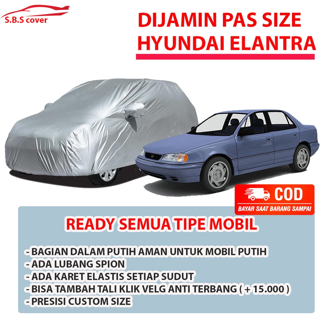 Body Cover Mobil Hyundai Sarung Mobil Hyundai elantra/hyundai accent/hyundai avega/hyundai tarjet/hyundai atoz/hyundai creta/hyundai i10/hyundai grand i10/civic/civic lama/grand civic/civic lx/civic ferio/civic wonder/civic genio/civic wonder/civic verio