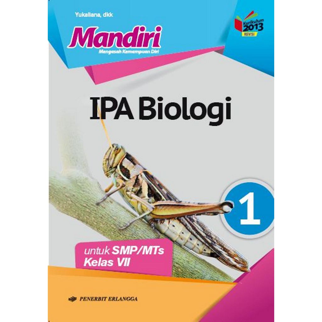 SERI BUKU MANDIRI MATEMATIKA, IPA, IPA FISIKA, IPA BIOLOGI SMP/MTS KELAS 7 PENERBIT ERLANGGA-IPA BIOLOGI