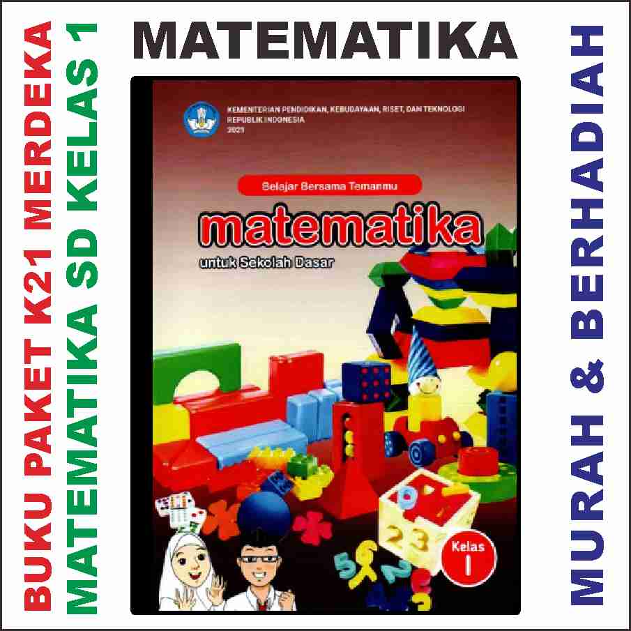 BUKU PAKET SD Kelas 1 K21 HEMAT Matematika Bahasa Indonesia Inggris PAI Kurikulum MERDEKA 2021. Buku Tematik SD Kelas 1 SD PAKET HEMAT TEMA 1 2 3 4 5 6 7 8 KURIKULUM 2013 REVISI 2017 BerHADIAH SUKSES PINTAR K 21 KEMENDIKBUD SD/MI ANNUR 3517 PENGGERAK-MATEMATIKA  K21 SD 1