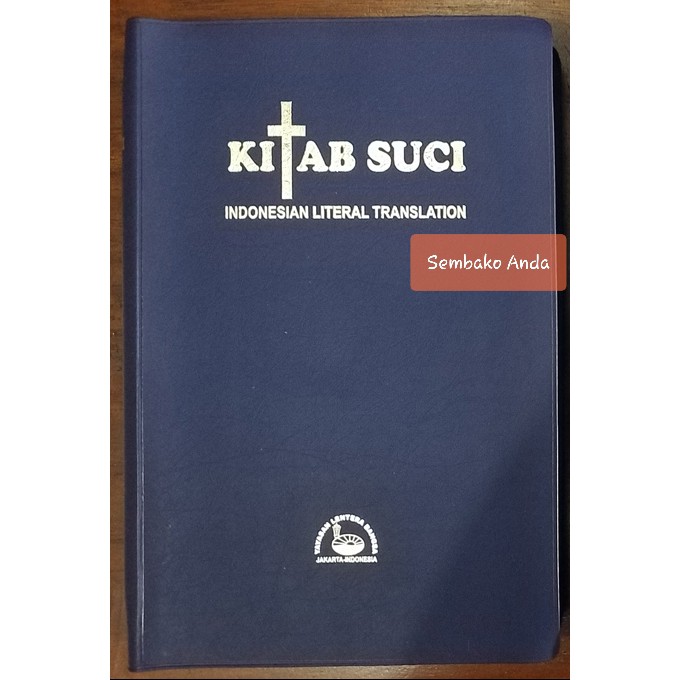A) Kitab Suci Indonesian Literal Translation. KSILT Edisi 3. Sedang. Yalensa.