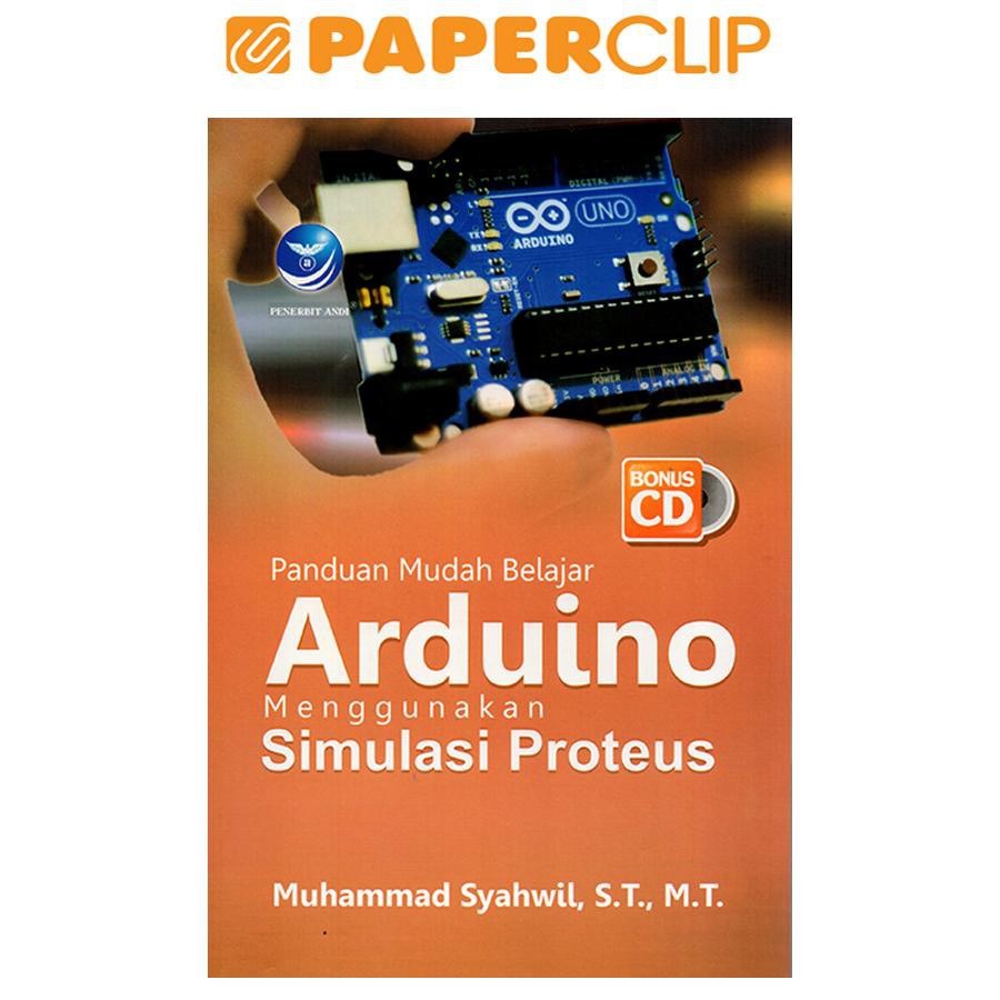 Jual PANDUAN MUDAH BELAJAR ARDUINO MENGGUNAKAN SIMULASI PROTEUS ...