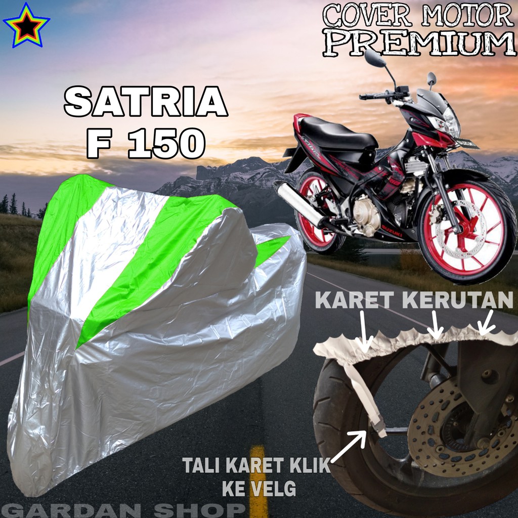 Sarung Motor SATRIA F 150 Silver HIJAU Body Cover Penutup Pelindung Motor Satria PREMIUM