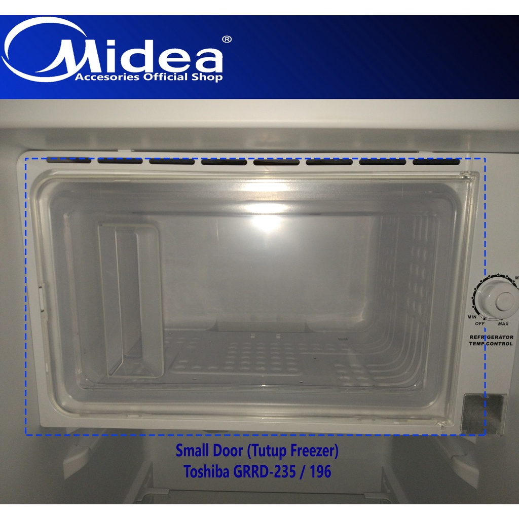 SMALL DOOR TUTUP FREEZER KULKAS TOSHIBA 1 PINTU MODEL GRRD-235 ORIGINAL