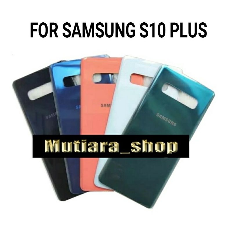 BACKDOOR / BACK COVER / TUTUP BELAKANG SAMSUNG S10 PLUS S10+ G976