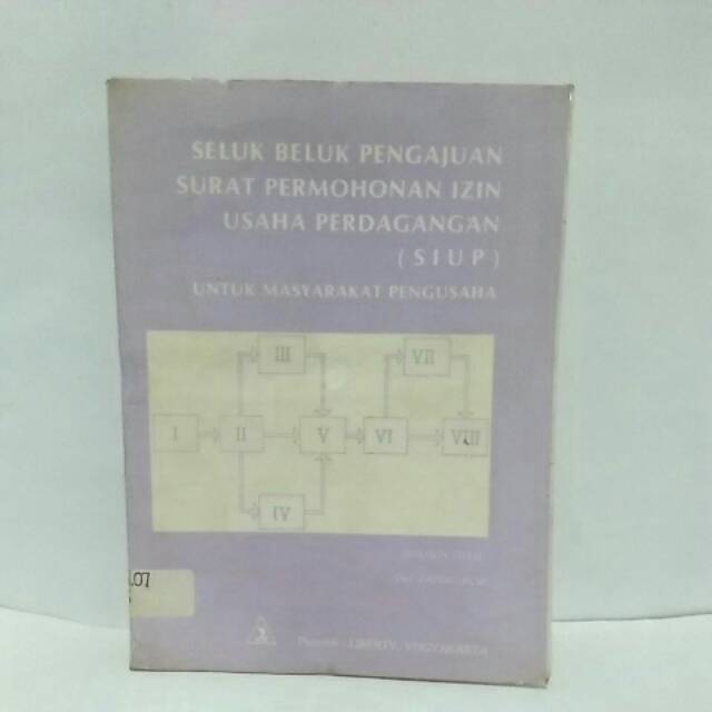 

BUKU ORIGINAL SELUK BELUK PENGAJUAN SURAT PERMOHONAN IZIN USAHA PERDAGANGAN(SIUP) UNTUK MASYRAKAT