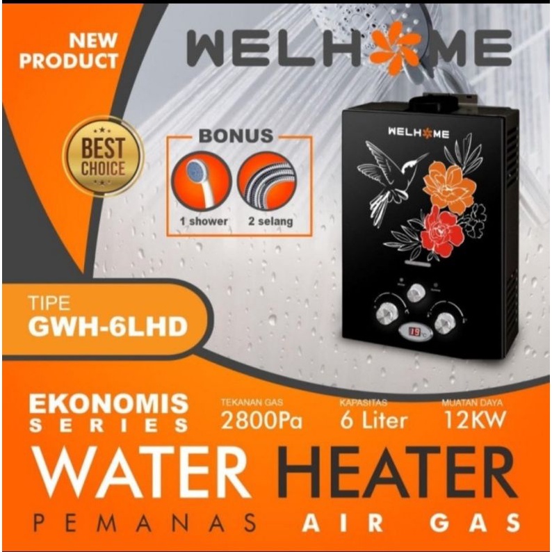 water heater WELHOME GWH 6LHD - pemanas air 6 liter - display suhu digital - free selang dan shower