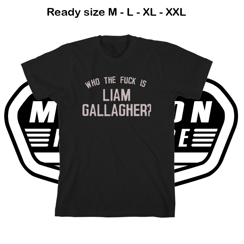Kaos Band - Liam Gallagher - WHO THE FxxK IS LIAM GALLAGHER