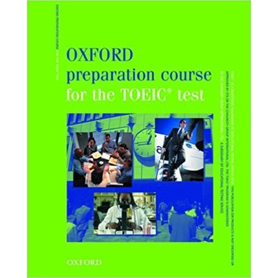 Oxford Preparation Course for the TOEIC&reg Test: Student's Book (Oxfo