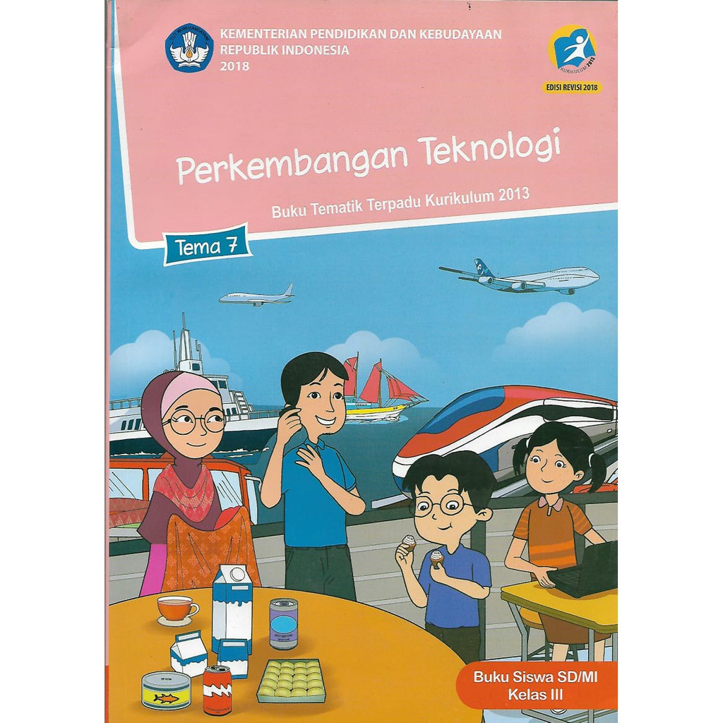 Buku Tematik Tema 1,2,3,4,5,6,7,8 Kelas 3 SD/MI Semester 1 dan 2  Kurikulum 2013 revisi 2018.