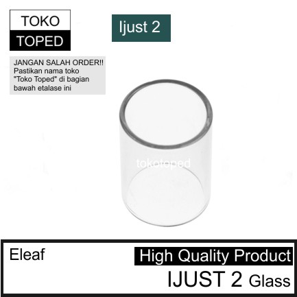 Eleaf IJUST 2 Replacement Glass | kaca pengganti rdta mod vape