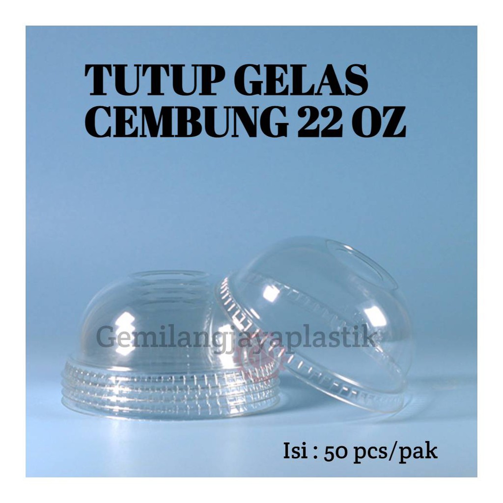 Gelas Plastik 22 oz / Cup Plastik 22oz + Tutup Cembung  LID DOME @50pcs Murah