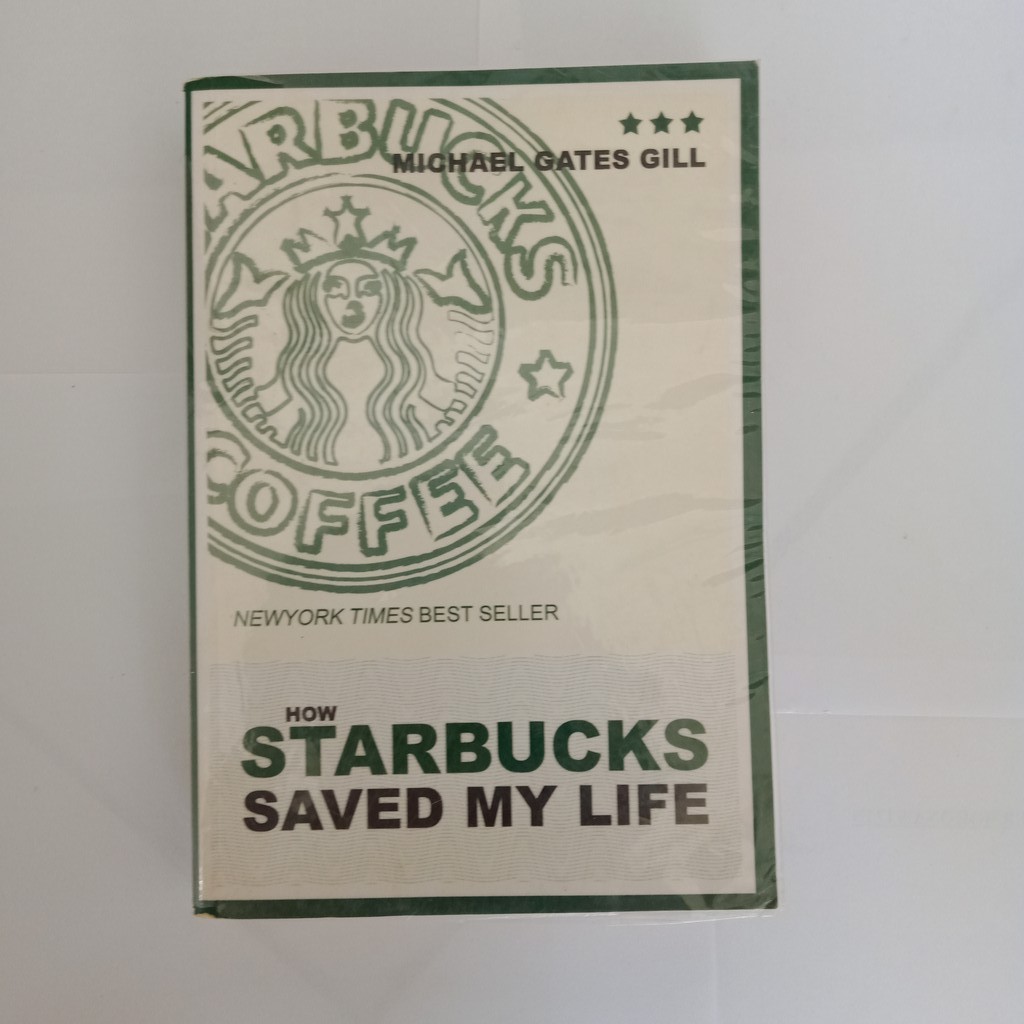 Michael Gates Gill - Starbucks Saved My Life (Preloved)